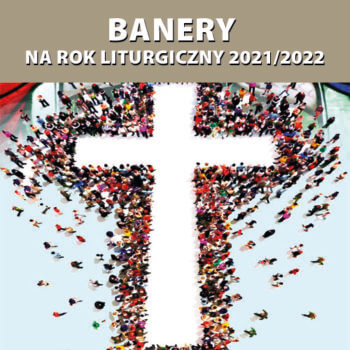 Banery na Rok Liturgiczny 2021/2022 "Posłani w Pokoju Chrystusa"